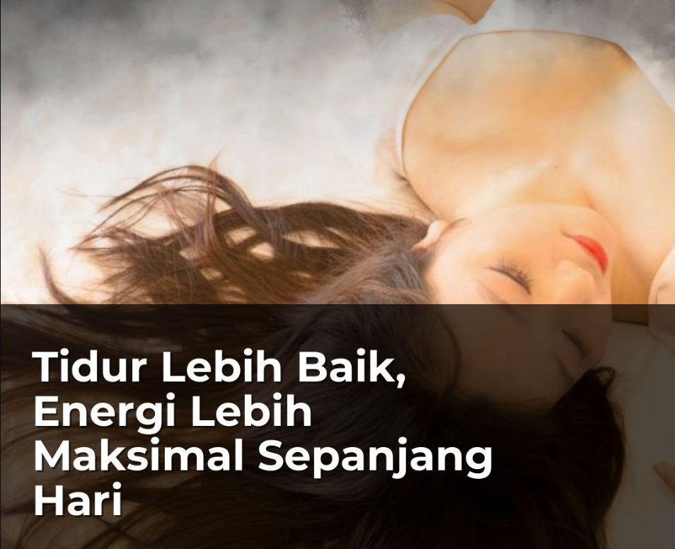 Tidur dan Kualitas Hidup

